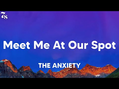 THE ANXIETY - Meet Me At Our Spot (lyrics)