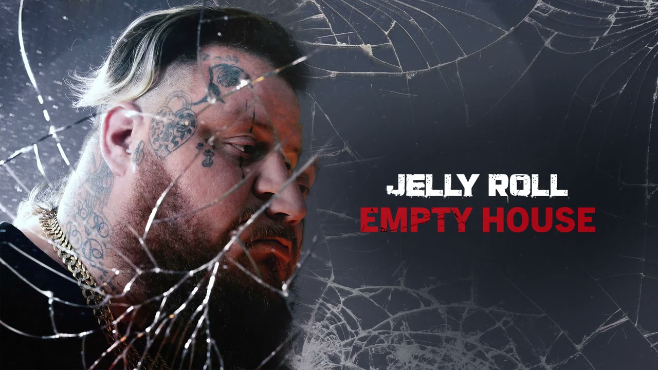 Jelly Roll - Empty House
