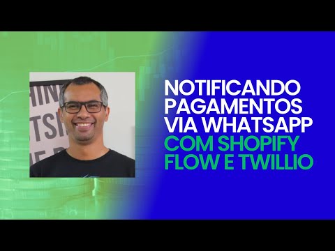 Thumbnail do video Notificando pagamentos via Whatsapp com Shopify Flow e Twillio