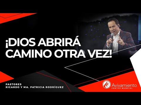#310 ¡Dios abrirá camino otra vez! - Pastor Ricardo Rodríguez