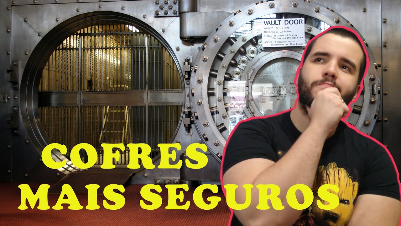 5 COFRES MAIS SEGUROS DO MUNDO