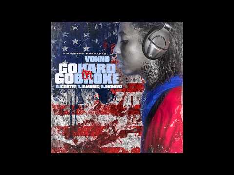 Vonno Realist Shit Wrote (Go Hard Or Go Broke)