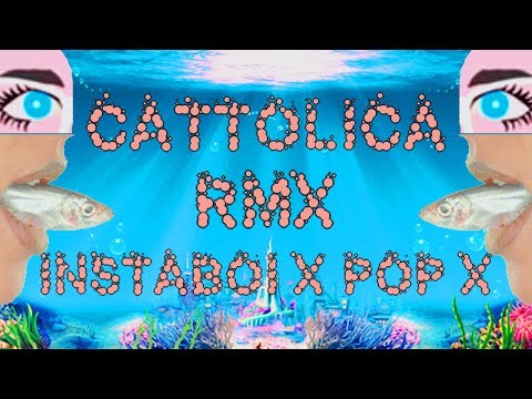 INSTABOY X POP_X - CATTOLICA RMX [MI AMI 2K17 VERS]
