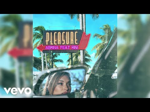 Abrina - Pleasure ft. RINI