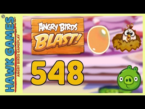 Angry Birds Blast Level 548 - 3 Stars Walkthrough, No Boosters