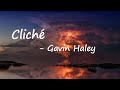 Gavin Haley - Cliche Lyrics