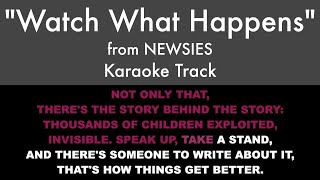 &quot;Watch What Happens&quot; from Newsies - Karaoke Track with Lyrics on Screen