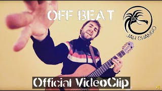Jah Chango "Off Beat" Official Video Clip