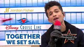 Jordan Fisher - Together We Set Sail - Disney Cruise Line - Macy's Thanksgiving Parade  [25-Nov-21]