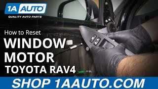 How to Reset & Reinitialize Window Motor 05-16 Toyota RAV4