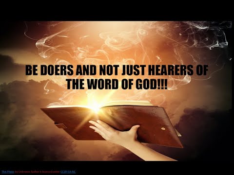 BE DOERS - NOT JUST HEARERS!!!