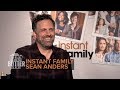 Instant Family Director Sean Anders Interview Extra Butter