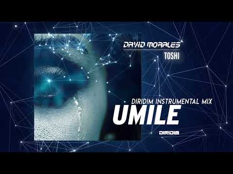 UMILE - DIRIDIM Instrumental Mix  By David Morales / Toshi