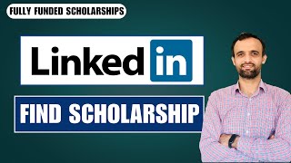 How to Find International Scholarships on LinkedIn (Master's, PhD) | Step-by-Step Complete Tutorial