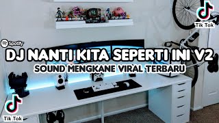 Download lagu DJ NANTI KITA SEPERTI INI V2 - BATAS SENJA SOUND MENGKANE VIRAL TERBARU 2023 mp3 Download lagu DJ NANTI KITA SEPERTI INI V2 - BATAS SENJA SOUND MENGKANE VIRAL TERBARU 2023 mp3
