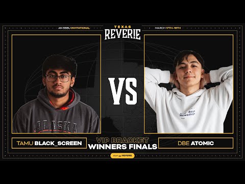 Texas Reverie 2023: DBE | Atomic (R.O.B.)  vs TAMU | Black Screen (Ike) VIP Bracket Winners Finals