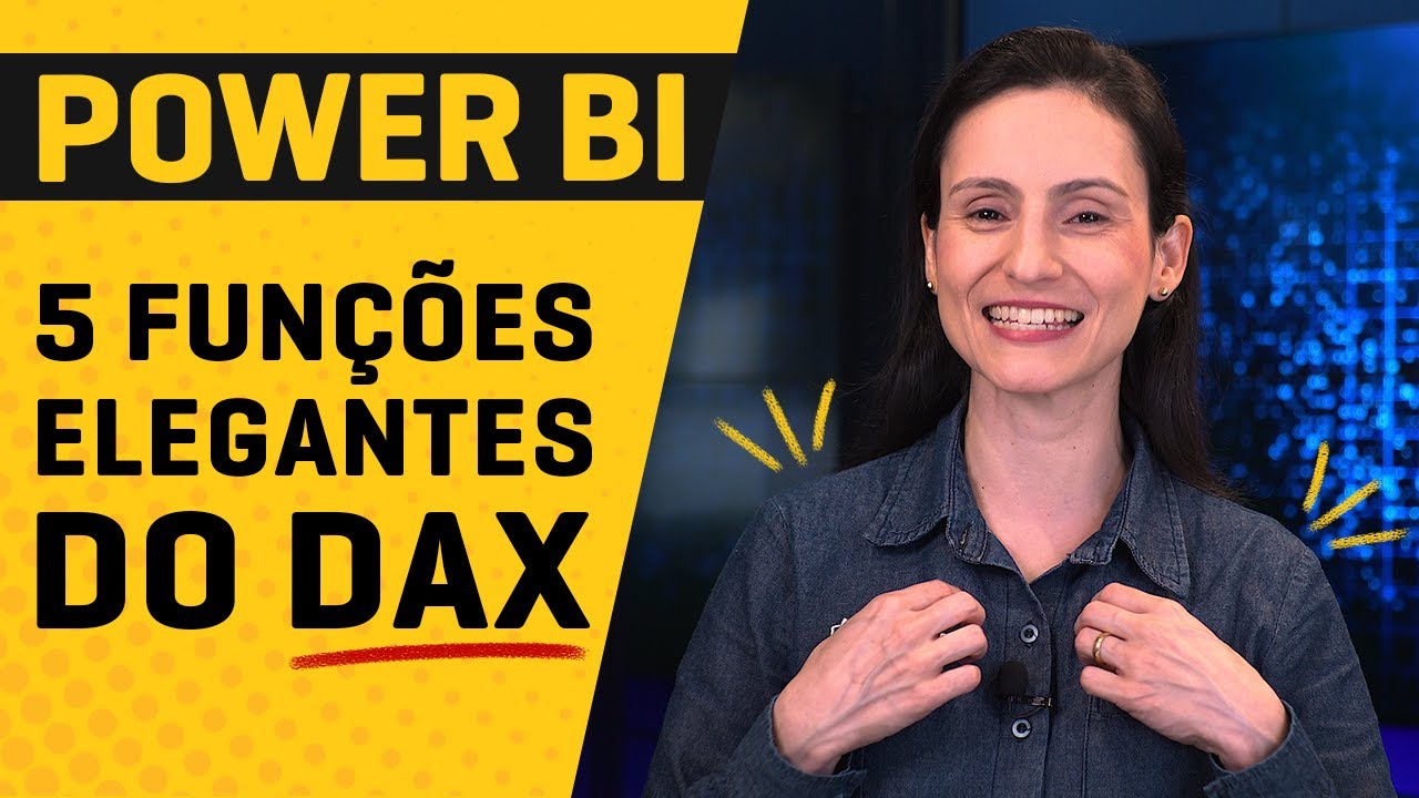 [Power BI] Top 5 Funções Elegantes do DAX
