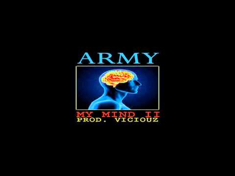 Army - My Mind II (Prod. Viciouz)