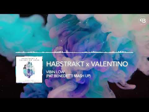 Habstrakt x Valentino Khan - Vibin Low (Pat Benedetti Mash Up)