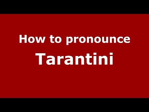 How to pronounce Tarantini (Italian/Italy) - PronounceNames.com