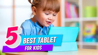 Best Tablet for 2 Year Old Review in 2022