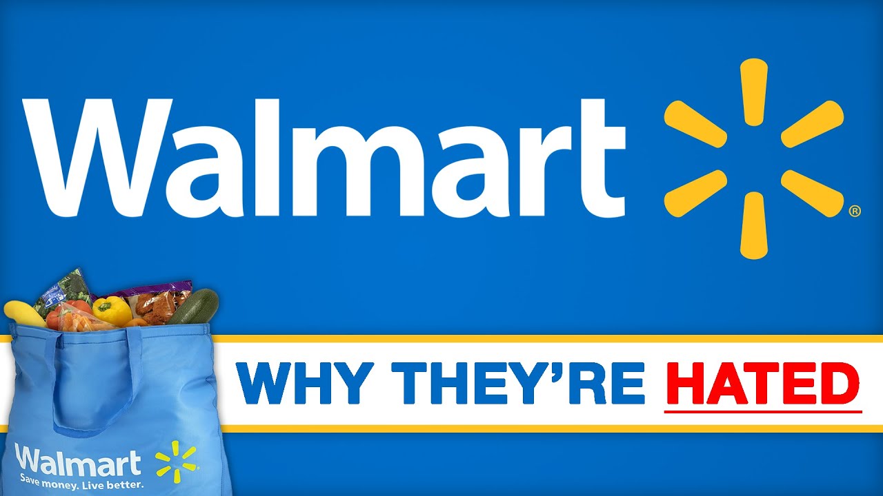Walmart - Why They're Hated