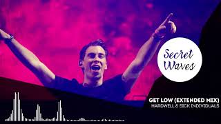 Hardwell & Sick Individuals - Get Low Extended Mix