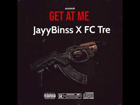 JayyBinss X FC Tre - Get At Me