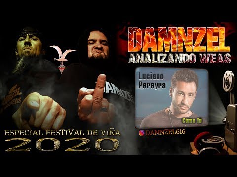 DAMNZEL Analizando Weas / Luciano Pereyra - Como Tú