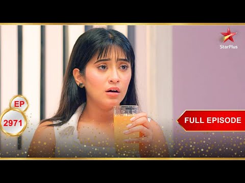 Naira is heartbroken! | Full Ep. 2971 | Yeh Rishta Kya Kehlata Hai