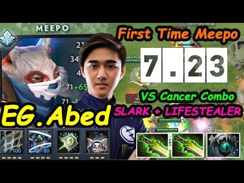 Abed [MEEPO] First time in 7.23 Try hard vs New Cancer Combo Slark + LS Dota 2 pro Gameplay