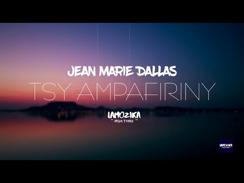 JEAN MARIE Dallas - TSY AMPAHAFIRINY (Tononkira / Lyrics)