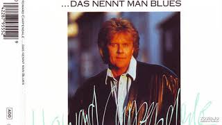 Howard Carpendale - "...Das Nennt Man Blues" (1990)