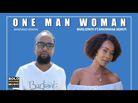 Barlizinto - One Man Woman [Ft Sindiswa & Sereti] (Official Audio)