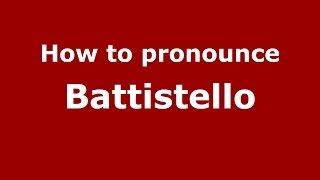 How to pronounce Battistello
