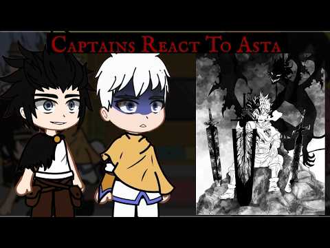Black Clover Captains React To Asta || Black Clover || Asta || Gacha || Gacha Reaction ||