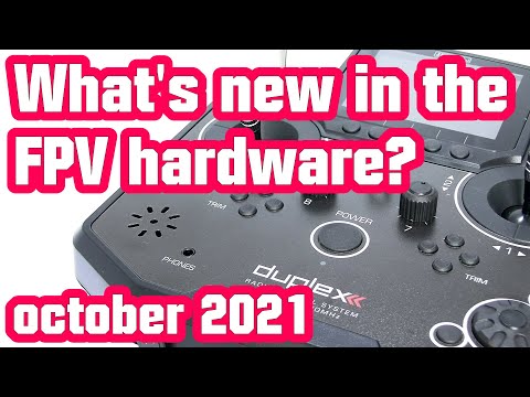 New FPV hardware October 2021