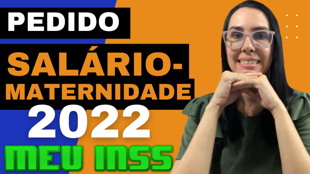 Passo a passo para o pedido do Salário maternidade urbano do INSS 2022