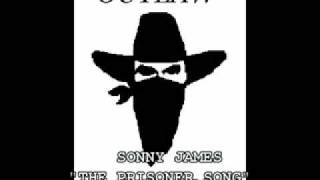 SONNY JAMES - "THE PRISONER SONG"