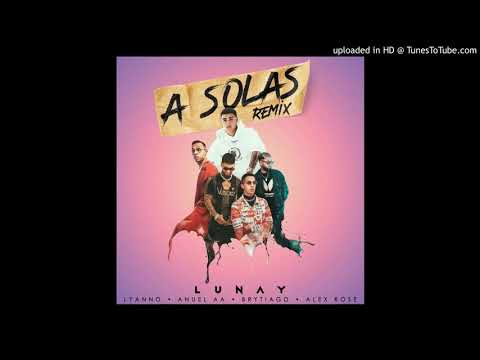 Lunay Ft. Lyanno  Anuel AA  Brytiago y Alex Rose - A Solas (Official Remix)-TheBlack