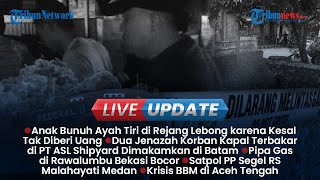 Live Update Sore: Polisi Geruduk Ormas Pemeras Perusahaan Kehutanan, Anak Bunuh Ayah Gegara Uang
