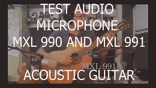 Video thumbnail for MXL 990 y MXL 991 ACOUSTIC GUITAR by LuisCastillo.89
