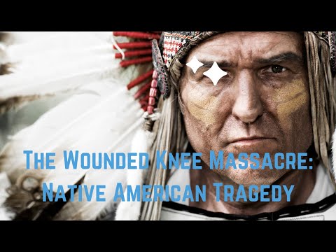 The Wounded Knee Massacre Native American Tragedy || NativeAmericanTragedy ||HistoricalInjustice