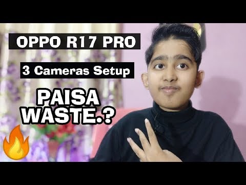 Oppo R17 Pro's 3 Cameras Setup 🔥 All Features & Specifications | PAISA WASTE? 🤑