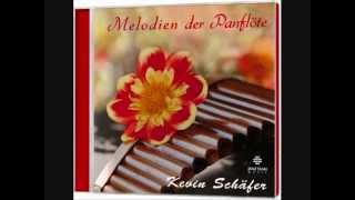 Kevin Schäfer | Melodien der Panflöte | Panflötenmusik | Flauta de Pan | Panpipe | Pan flute
