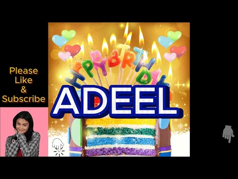 happy birthday ADEEL happy birthday to you ADEEL birthday song ADEEL