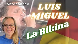 🇩🇪 Alemana reacciona a  Luis Miguel - LA BIKINA 🇲🇽