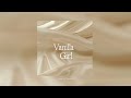 Vanilla Girl Official Audio