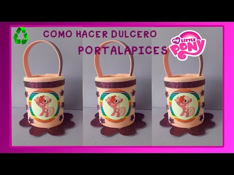 Cómo hacer un dulcero de My little Pony