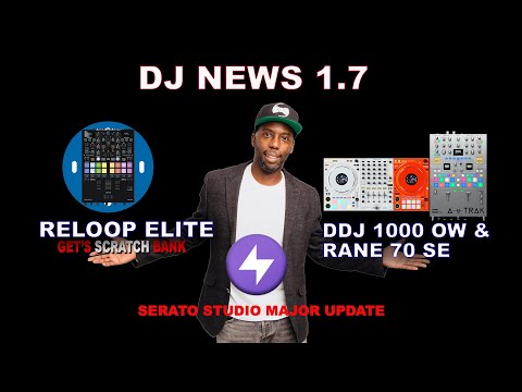 Reloop Elite gets Scratch Bank, Pioneer DDJ 1000 & Rane 70 A-Trak Edition & Serato Studio Update.
